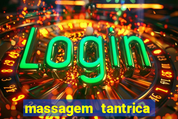 massagem tantrica em santos